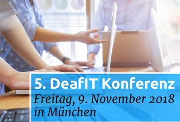 Die 5. DeafIT Konferenz feiert am 9. November 2018 das 5-jährige Jubiläum in München!